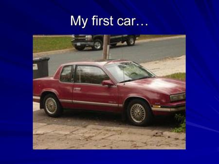 My first car….