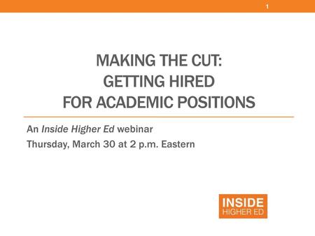 Making the Cut: Getting Hired for Academic Positions