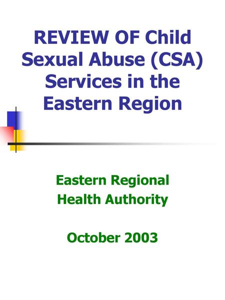 REVIEW OF Child Sexual Abuse (CSA) Services in the Eastern Region