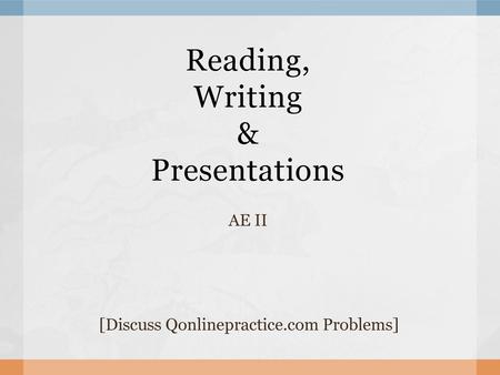 Reading, Writing & Presentations