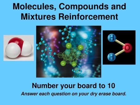 Molecules, Compounds and Mixtures Reinforcement