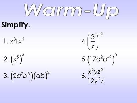 Warm-Up Simplify..