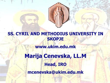 SS. CYRIL AND METHODIUS UNIVERSITY IN SKOPJE