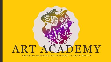 Ensuring outstanding teaching in art & design