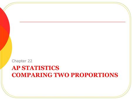 AP Statistics Comparing Two Proportions