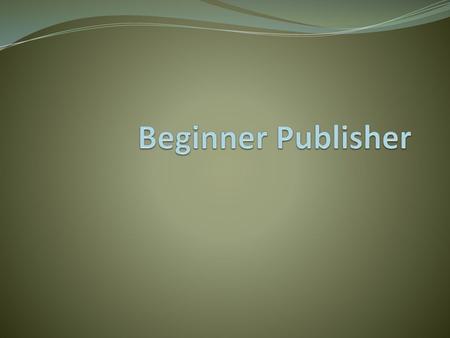 Beginner Publisher.