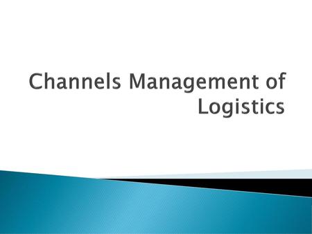 Channels Management of Logistics