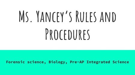 Ms. Yancey’s Rules and Procedures