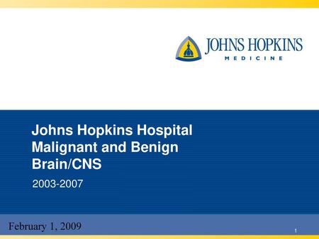 Johns Hopkins Hospital Malignant and Benign Brain/CNS