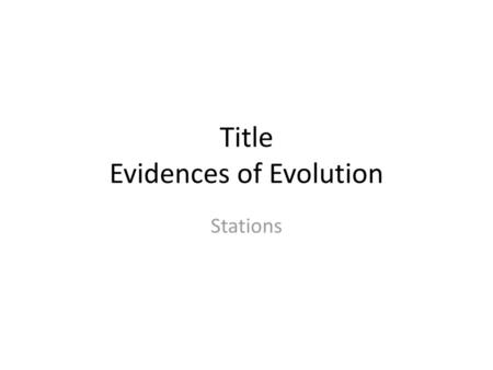 Title Evidences of Evolution