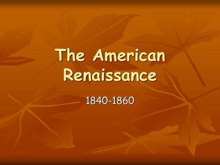 The American Renaissance