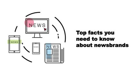 Top facts you  need to know  about newsbrands