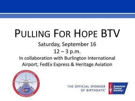 Pulling For Hope BTV Saturday, September – 3 p.m.