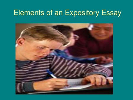 Elements of an Expository Essay