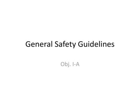 General Safety Guidelines