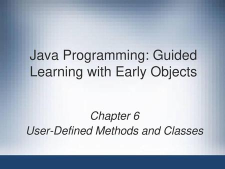 Java Programming: Guided Learning with Early Objects