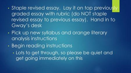 Pick up new syllabus and orange literary analysis instructions