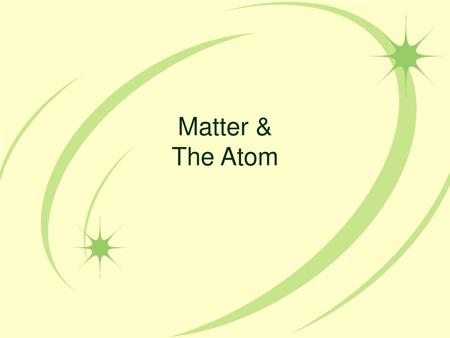 Matter & The Atom.