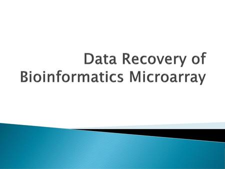 Data Recovery of Bioinformatics Microarray