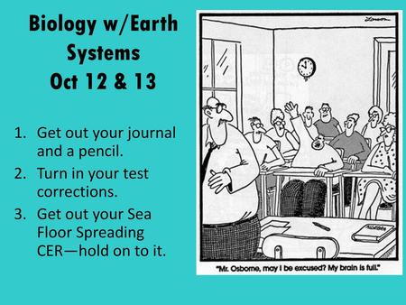 Biology w/Earth Systems Oct 12 & 13