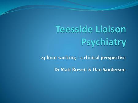 Teesside Liaison Psychiatry