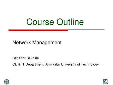 Course Outline Network Management Bahador Bakhshi