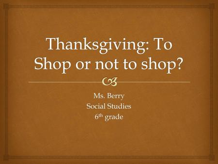 Thanksgiving: To Shop or not to shop?