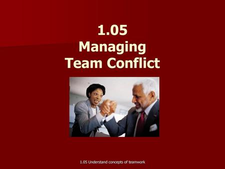 1.05 Managing Team Conflict