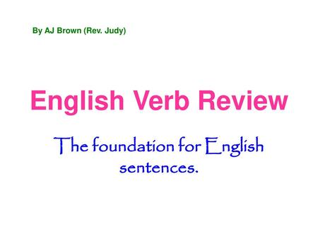 The foundation for English sentences.