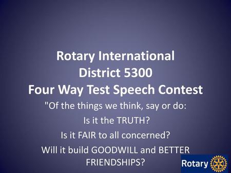 Rotary International District 5300 Four Way Test Speech Contest