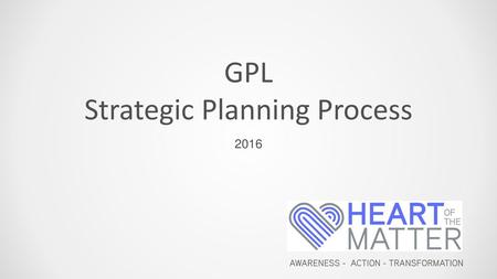 GPL Strategic Planning Process