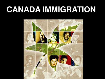 CANADA IMMIGRATION.