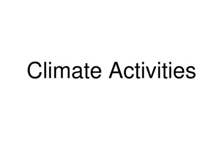 Climate Activities.