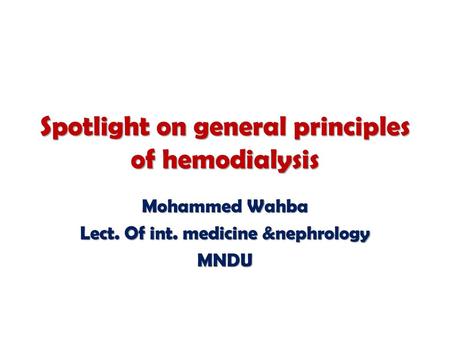 Spotlight on general principles of hemodialysis