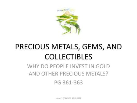 PRECIOUS METALS, GEMS, AND COLLECTIBLES