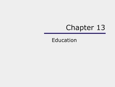 Chapter 13 Education.