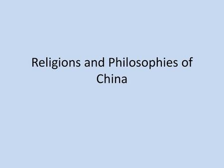 Religions and Philosophies of China