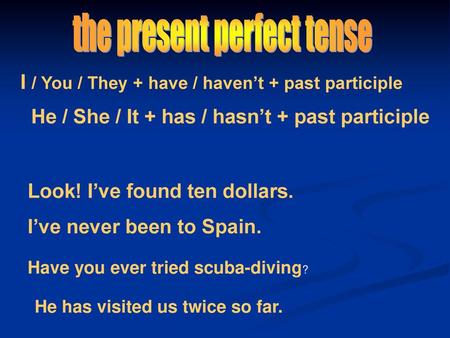 the present perfect tense