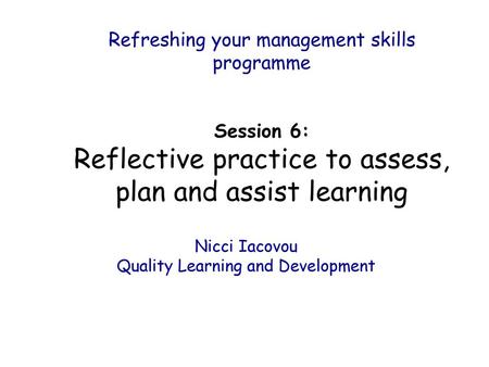 Refreshing your management skills programme - Reflective Practice