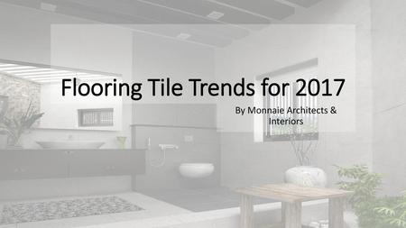 Flooring Tile Trends for 2017