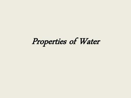 Properties of Water.