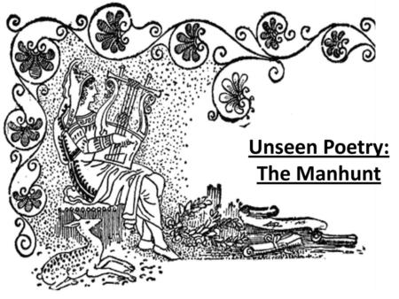 Unseen Poetry: The Manhunt