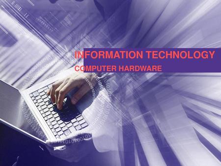 INFORMATION TECHNOLOGY