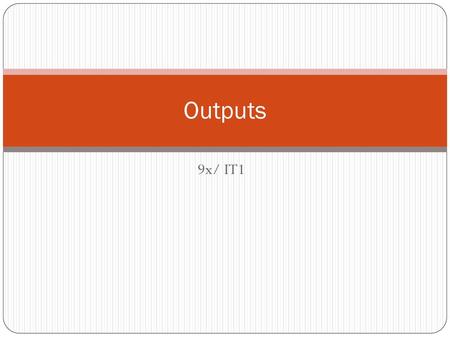 Outputs 9x/ IT1.