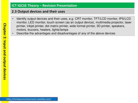 Identify output devices and their uses, e. g