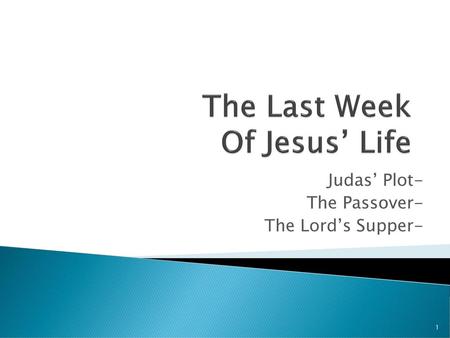 The Last Week Of Jesus’ Life