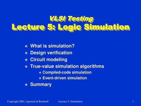 VLSI Testing Lecture 5: Logic Simulation