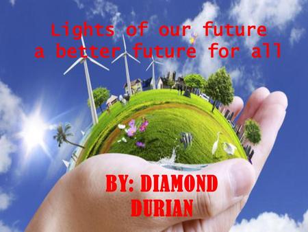 Lights of our future a better future for all