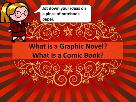 What is a Graphic Novel? What is a Comic Book?