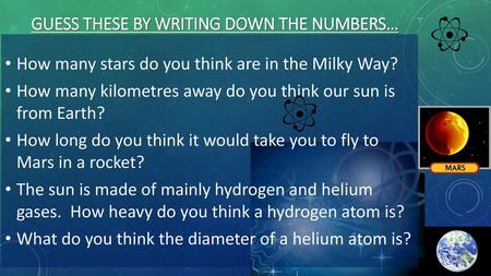 Guess these by writing down the numbers…